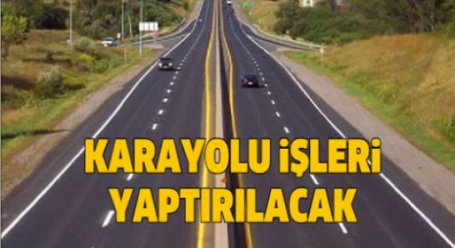 Kara Yolu İşleri Yaptırılacak