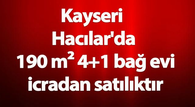 Kayseri Hacılar'da İcradan Satılık 190 m² 4+1 Bağ Evi