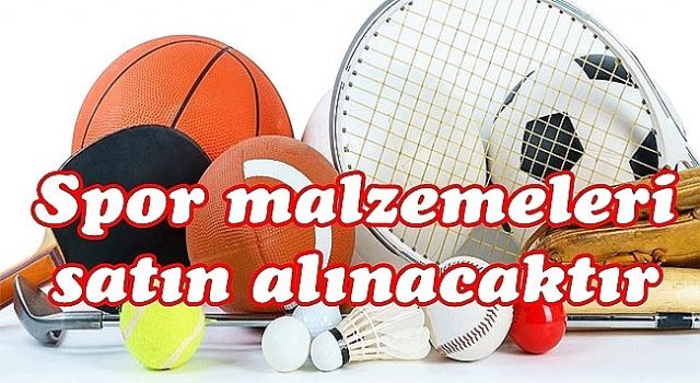 Spor Malzemeleri Satın Alınacak
