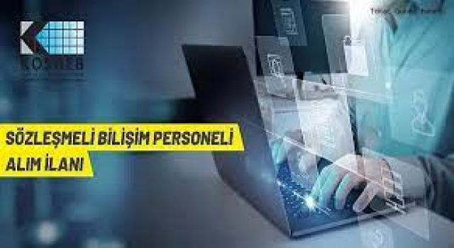 KOSGEB 12 Sözleşmeli Bilişim Personeli Alacak