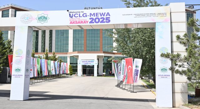 Dünya Belediyeleri Aksaray’da Buluşuyor: UCLG-MEWA Zirvesi Yarın Başlıyor