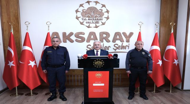 Vali Kumbuzoğlu “Aksaray’ın Huzuru İçin Her An Sahadayız”
