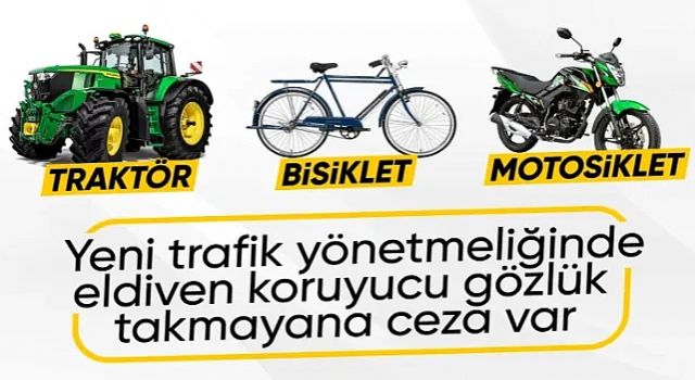 Traktör Kullanacaklar da Koruyucu Gözlük ve Eldiven Takacak