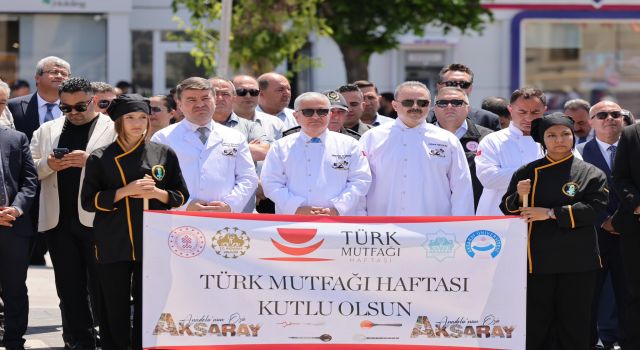 Türk Mutfağı Haftası Aksaray’da Renkli Etkinliklerle Kutlandı