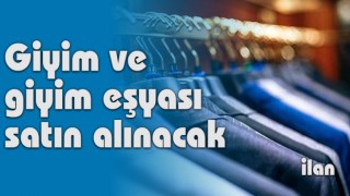 Giyim Malzemeleri Satın Alınacak  