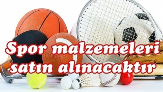 Spor Malzemeleri Satın Alınacak
