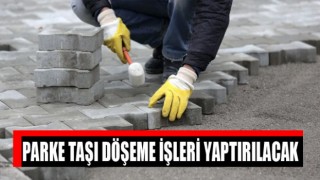 Parke Taşı Kaplama İşi Yaptırılacak