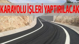 Karayolu İşleri Yaptırılacak