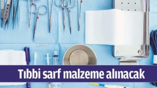 Tıbbi sarf malzeme alınacak