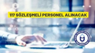 Aydın Adnan Menderes Üniversitesi 117 Sözleşmeli Personel Alacak