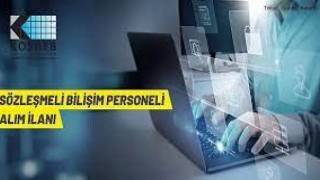 KOSGEB 12 Sözleşmeli Bilişim Personeli Alacak