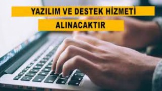 Yazılım ve destek hizmeti alınacak