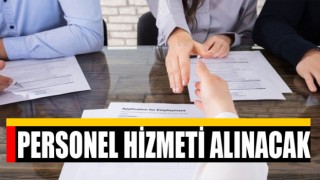 Personel hizmeti alınacak