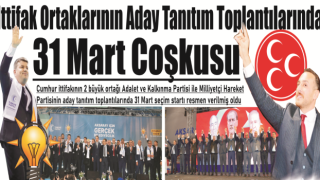 İttifak Ortaklarının Aday Tanıtım Toplantılarında 31 Mart Coşkusu
