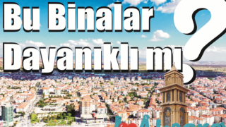 Bu Binalar Dayanıklı mı?