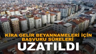 Kira Beyannameleri İçin Süre 5 Nisan’a Uzatıldı