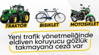 Traktör Kullanacaklar da Koruyucu Gözlük ve Eldiven Takacak