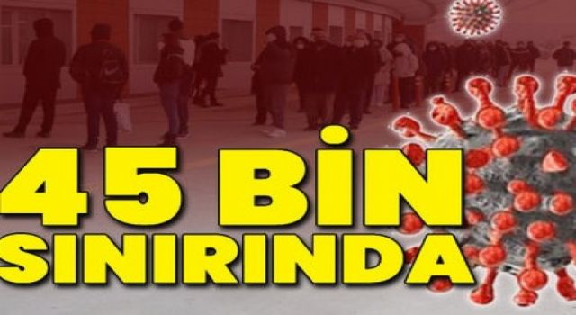 Vaka Sayısı Yeniden 45 Bin Sınırında