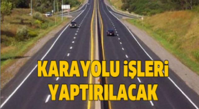 Karayolları İşi Yaptırılacak