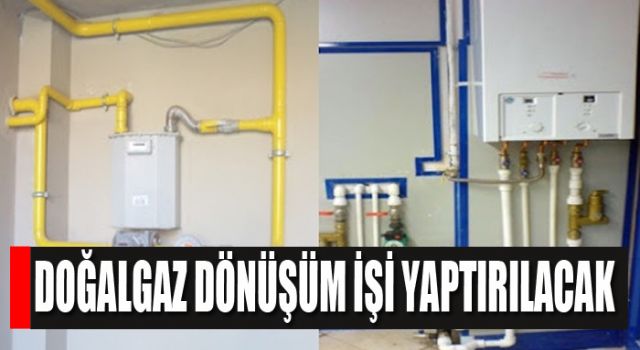 Doğalgaz Dönüşüm İşi Yaptırılacak