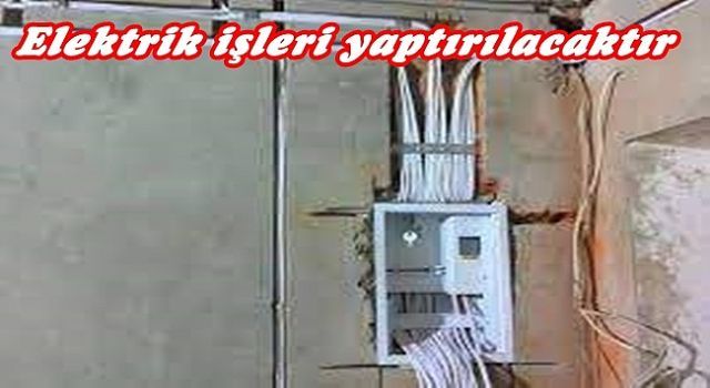 Elektrik İşleri Yaptırılacak