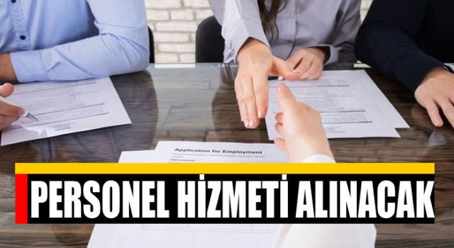 Personel hizmeti alınacak