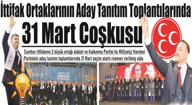 İttifak Ortaklarının Aday Tanıtım Toplantılarında 31 Mart Coşkusu